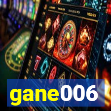 gane006