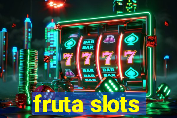 fruta slots