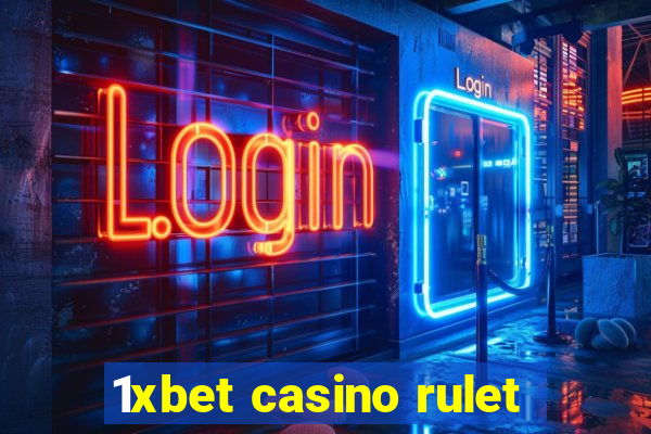 1xbet casino rulet