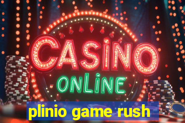 plinio game rush