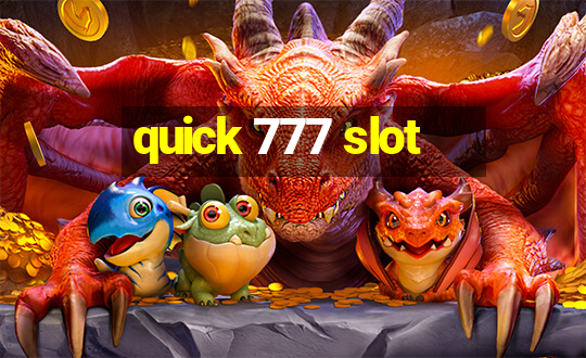 quick 777 slot