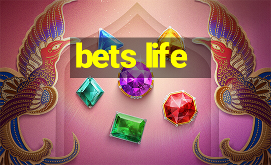 bets life