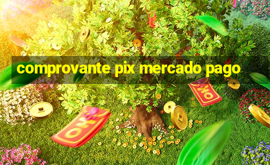 comprovante pix mercado pago