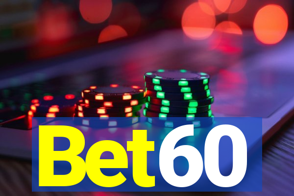 Bet60