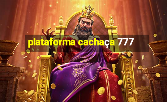 plataforma cachaça 777