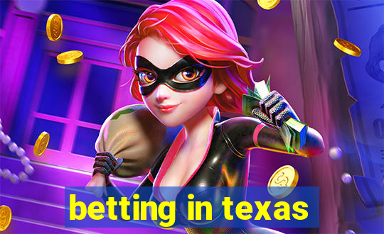 betting in texas