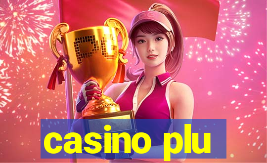 casino plu