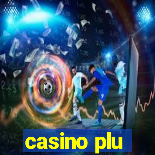 casino plu