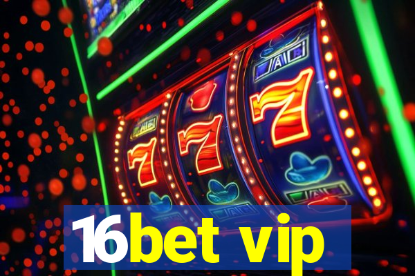 16bet vip