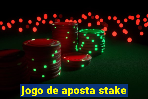 jogo de aposta stake