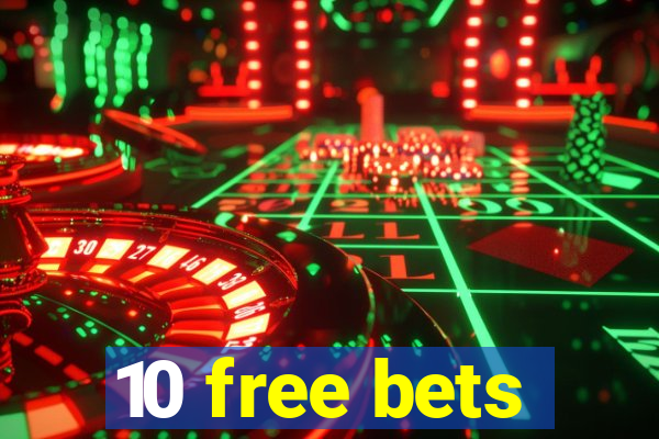 10 free bets