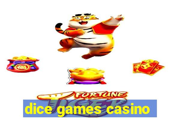 dice games casino