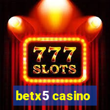 betx5 casino