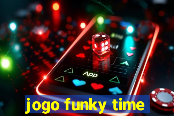 jogo funky time