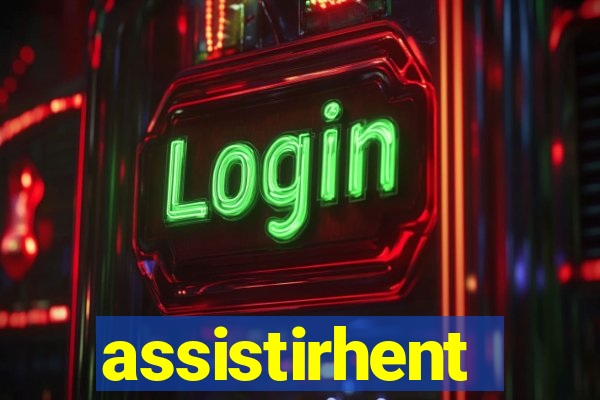 assistirhent