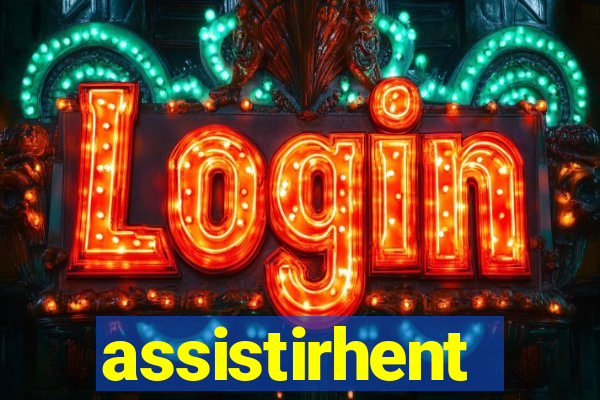 assistirhent