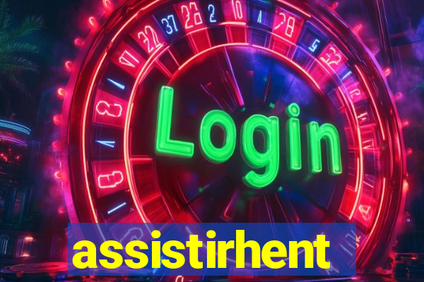 assistirhent