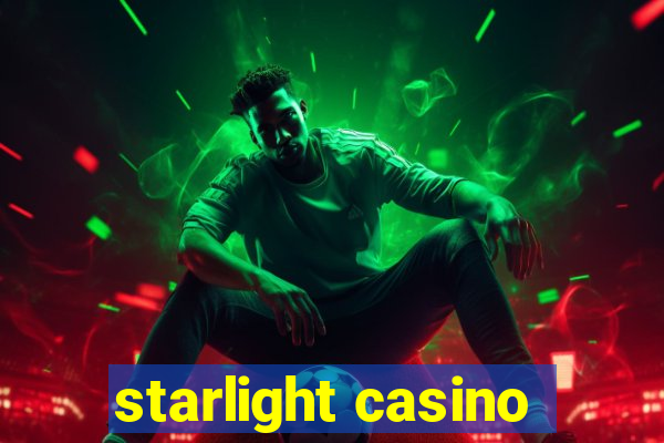 starlight casino