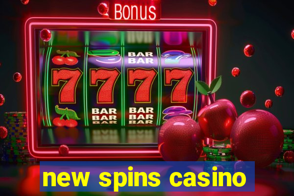 new spins casino