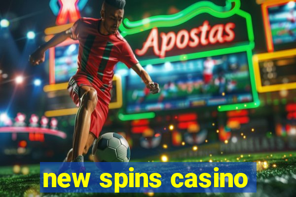 new spins casino