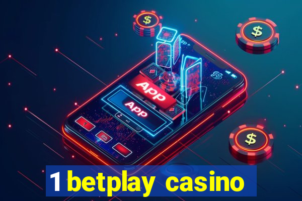 1 betplay casino