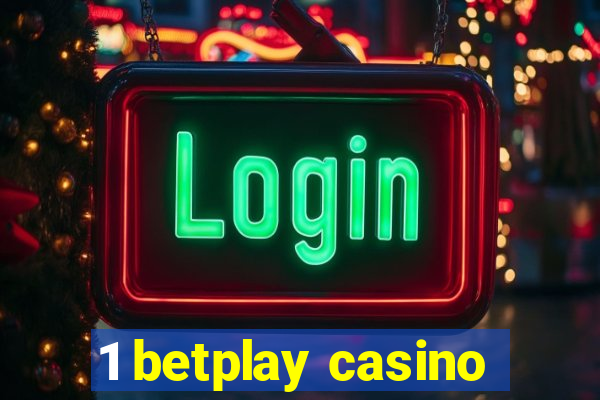 1 betplay casino