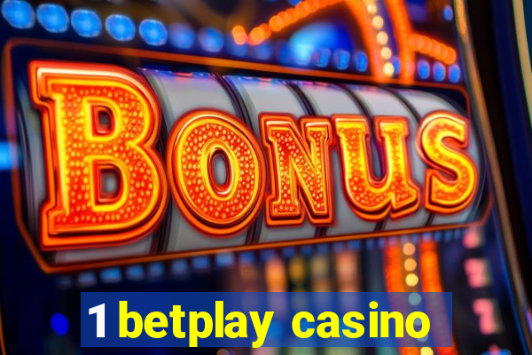 1 betplay casino