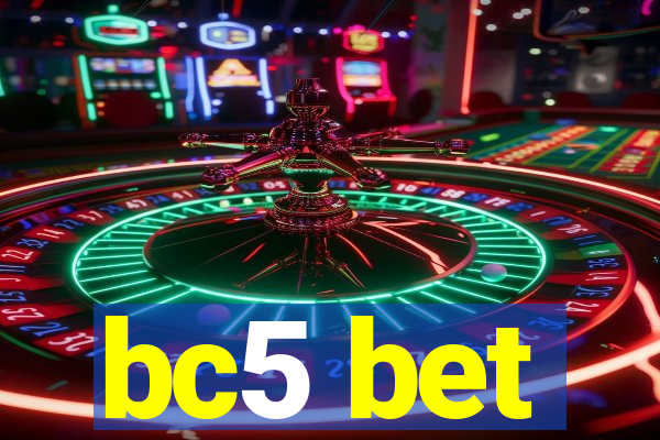 bc5 bet