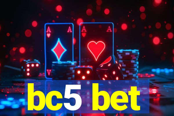 bc5 bet