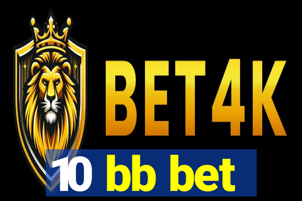 10 bb bet