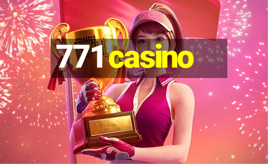 771 casino