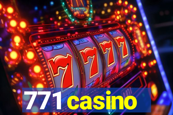 771 casino