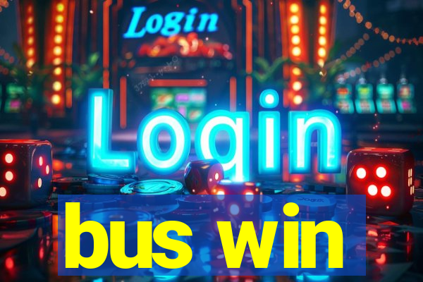 bus win