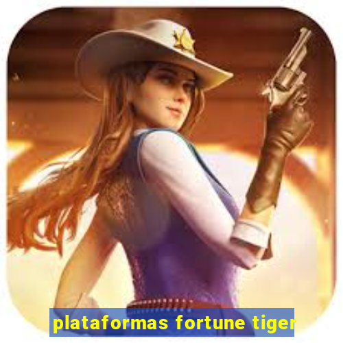 plataformas fortune tiger