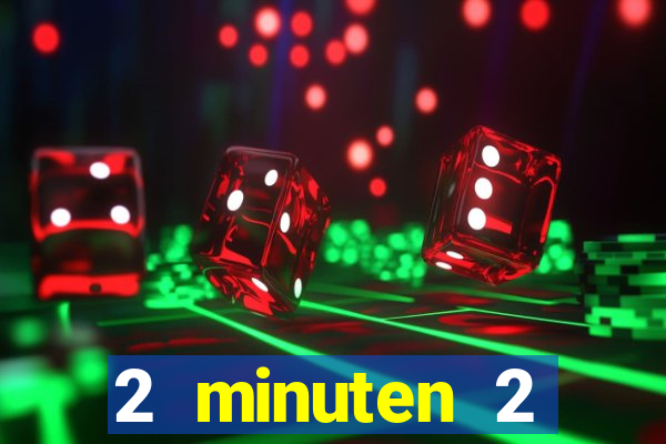 2 minuten 2 millionen casino