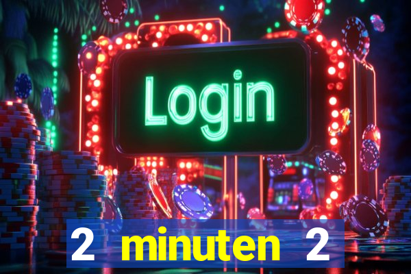 2 minuten 2 millionen casino