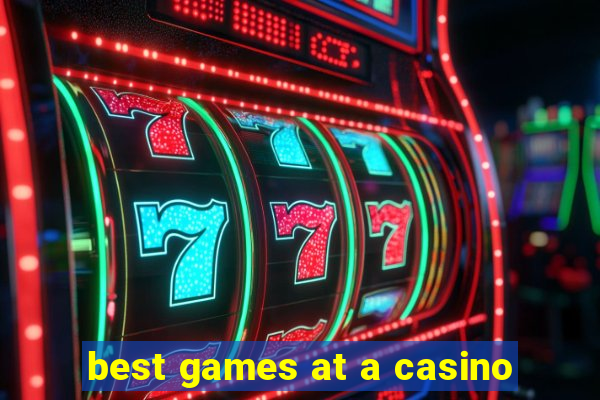 best games at a casino