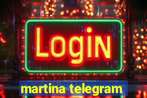 martina telegram