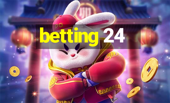 betting 24