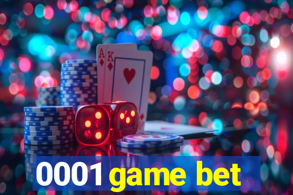 0001 game bet