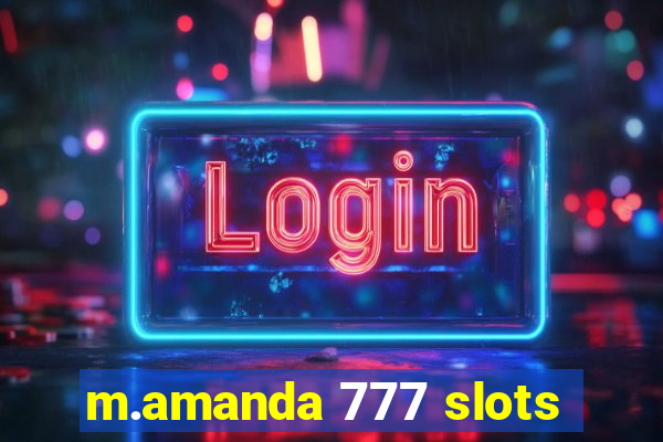 m.amanda 777 slots