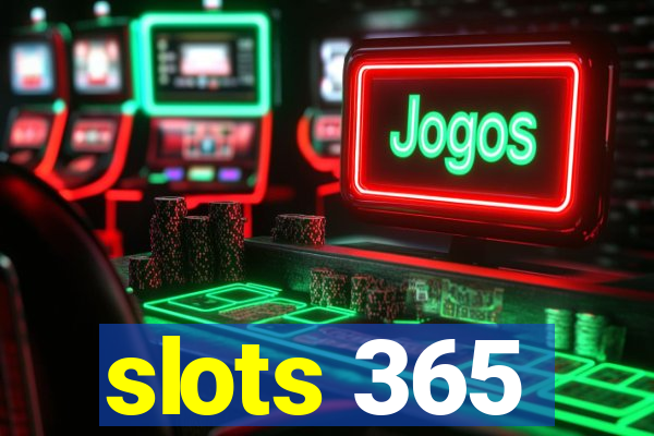 slots 365