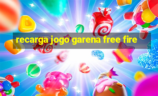 recarga jogo garena free fire