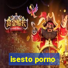 isesto porno