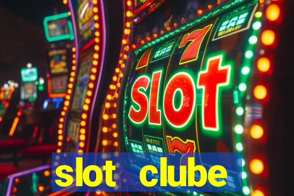 slot  clube