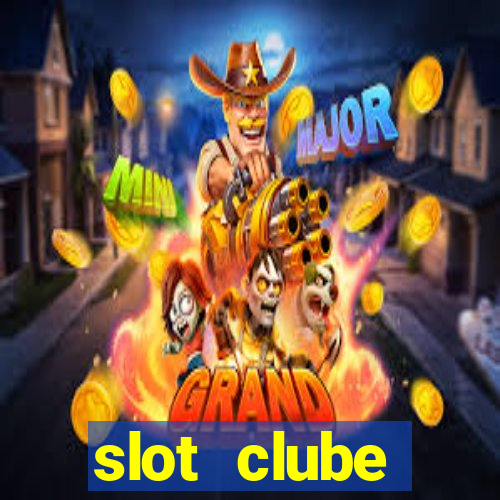 slot  clube