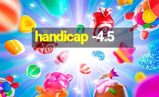 handicap -4.5