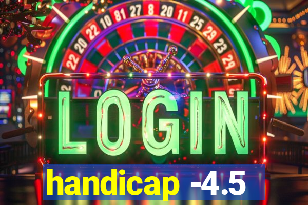 handicap -4.5