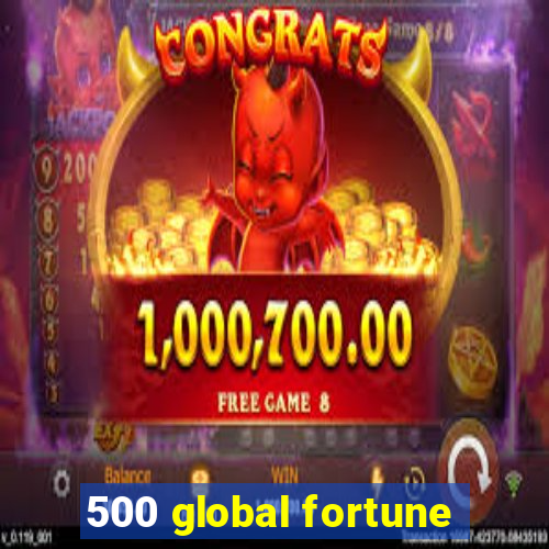 500 global fortune