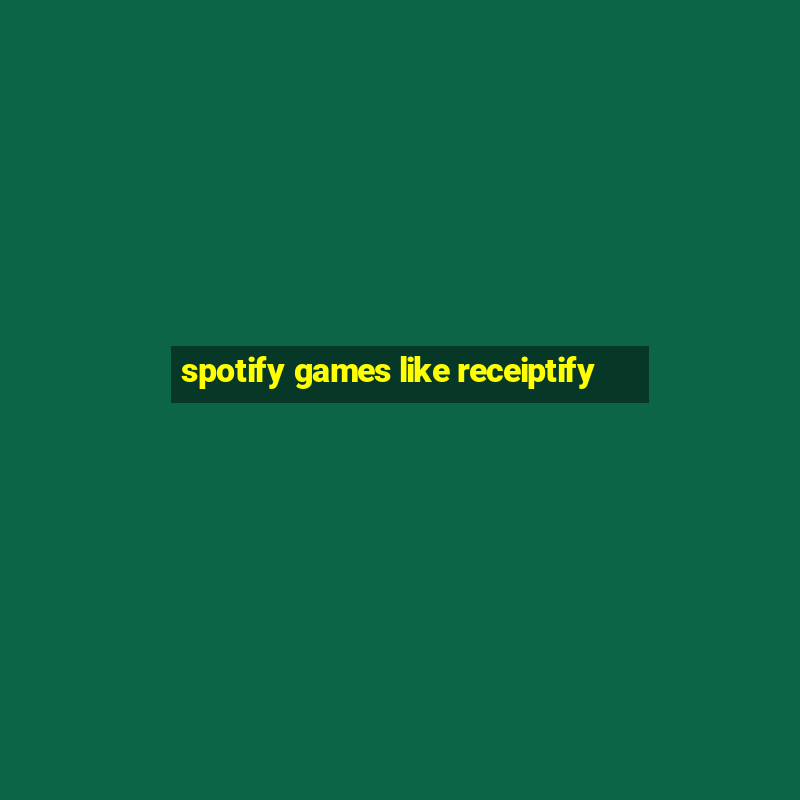 spotify games like receiptify